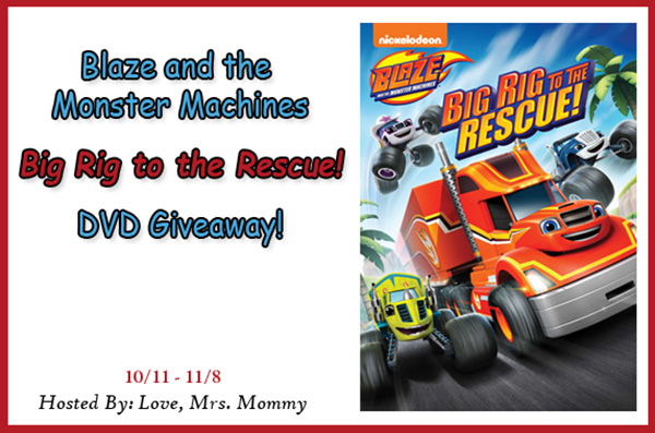 Blaze and the Monster Machines Big Rig to the Rescue DVD Giveaway